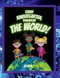 Cover: Today Kindergarten... Tomorrow The World! - Lulu.com