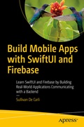 Cover: Build Mobile Apps with SwiftUI and Firebase - APress