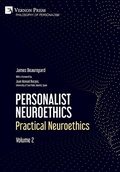 Cover: Personalist Neuroethics: Practical Neuroethics. Volume 2 - Vernon Press