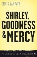Cover: Shirley, Goodness and Mercy - Picador Africa