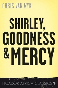 Abbildung von: Shirley, Goodness and Mercy - Picador Africa