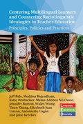 Cover: Centering Multilingual Learners and Countering Raciolinguistic Ideologies in Teacher Education - Multilingual Matters