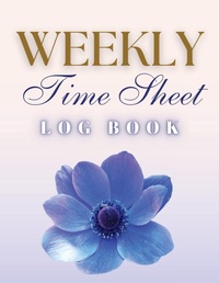 Abbildung von: Weekly Time Sheet Log Book - Zara Roberts