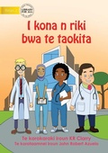 Cover: I Can Be A Doctor - I kona n riki bwa te taokita (Te Kiribati) - Library for All