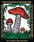 Cover: Katya's Book of Mushrooms - Living Book Press