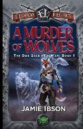 Cover: A Murder of Wolves - Eldros Legacy LLC