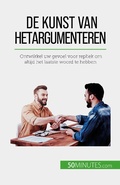 Cover: De kunst van het argumenteren - 50Minutes.com