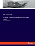 Cover: Gesammelte Schriften aus dem Gebiet der systematischen Theologie - Hansebooks