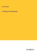 Cover: A Theory oof Harmony - Anatiposi Verlag