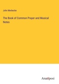 Cover: The Book of Common Prayer and Musical Notes - Anatiposi Verlag