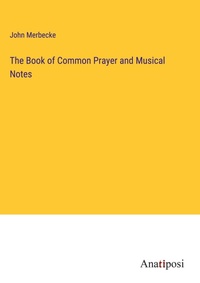 Enlarge image Cover: The Book of Common Prayer and Musical Notes - Anatiposi Verlag