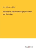 Cover: Handbook of Natural Philosophy for School and Home Use - Anatiposi Verlag