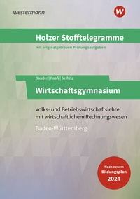 Abbildung von: Holzer Stofftelegramme Baden-Württemberg - Wirtschaftsgymnasium - Westermann Berufliche Bildung