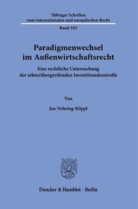 Abbildung von: Paradigmenwechsel im Außenwirtschaftsrecht. - Duncker & Humblot