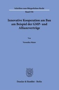 Bild: Innovative Kooperation am Bau am Beispiel der GMP- und Allianzvertr&auml;ge. - Duncker & Humblot