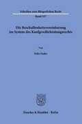 Bild: Die Beschaffenheitsvereinbarung im System des Kaufgewährleistungsrechts. - Duncker & Humblot