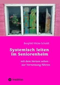 Abbildung von: Systemisch leiten im Seniorenheim - tredition