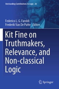Enlarge image Cover: Kit Fine on Truthmakers, Relevance, and Non-classical Logic - Springer