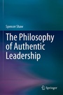 Cover: The Philosophy of Authentic Leadership - Springer
