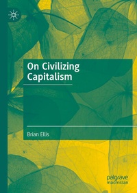 Enlarge image Cover: On Civilizing Capitalism - Palgrave Macmillan