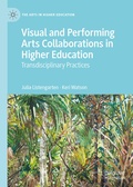 Cover: Visual and Performing Arts Collaborations in Higher Education - Palgrave Macmillan