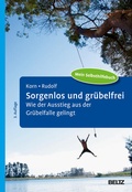 Cover: Sorgenlos und gr&uuml;belfrei - Beltz Verlagsgruppe GmbH & Co. KG