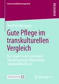 Cover: Gute Pflege im transkulturellen Vergleich - Springer VS