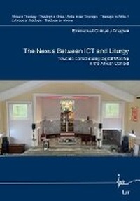 Abbildung von: The Nexus Between ICT and Liturgy - Lit Verlag
