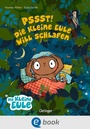 Bild: Pssst! Die kleine Eule will schlafen - Oetinger