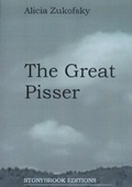 Cover: The Great Pisser - Stonybrook Editions