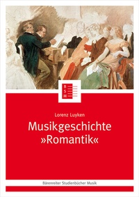 Abbildung von: Musikgeschichte "Romantik" - Bärenreiter