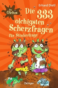 Abbildung von: Die Olchis. Die 333 olchigsten Scherzfragen für Stinkerlinge - Oetinger
