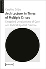Cover: Architecture in Times of Multiple Crises - transcript