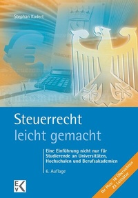 Abbildung von: Steuerrecht - leicht gemacht. - Ewald von Kleist Verlag