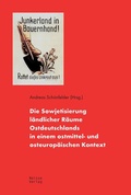 Cover: Die Sowjetisierung l&auml;ndlicher R&auml;ume Ostdeutschlands in einem ostmittel- und osteurop&auml;ischen Kontext - Neisse Verlag