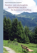 Cover: Familien- und enkeltaugliche Wanderungen f&uuml;r Senioren in Vorarlberg - edition V