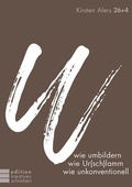 Cover: u wie umbildern, wie Ur(sch)lamm, wie unkonventionell - Wortwechsel