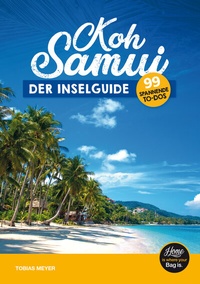 Abbildung von: Koh Samui Reiseführer - der Inselguide - Marcel Gorgolewski und Tobias Meyer GbR