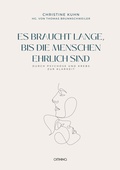 Cover: Es braucht lange, bis die Menschen ehrlich sind - Omnino Verlag