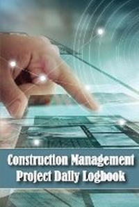 Abbildung von: Construction Management Project Daily Logbook - Cristian PARASCHIV