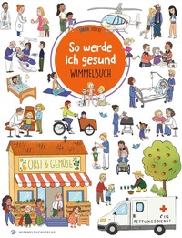 Abbildung von: So werde ich gesund Wimmelbuch - Adrian & Wimmelbuchverlag