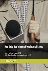 Enlarge image Cover: Das Ende des Informationsjournalismus - Der Politikchronist e. V.