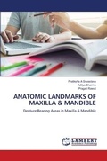 Cover: Anatomic Landmarks of Maxilla & Mandible - LAP Lambert Academic Publishing
