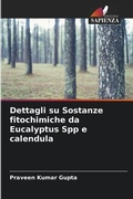 Cover: Dettagli su Sostanze fitochimiche da Eucalyptus Spp e calendula - Edizioni Sapienza