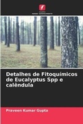 Cover: Detalhes de Fitoquimicos de Eucalyptus Spp e calendula - Edicoes Nosso Conhecimento