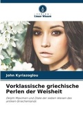 Cover: Vorklassische griechische Perlen der Weisheit - Verlag Unser Wissen
