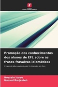 Cover: Promocao dos conhecimentos dos alunos de EFL sobre as frases-frasalvas idiomaticas - Edicoes Nosso Conhecimento
