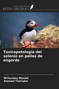 Cover: Toxicopatolog&iacute;a del selenio en pollos de engorde - Ediciones Nuestro Conocimiento