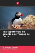 Cover: Toxicopatologia do Selenio em Frangos de Corte - Edicoes Nosso Conhecimento
