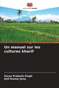 Cover: Un manuel sur les cultures kharif - Editions Notre Savoir